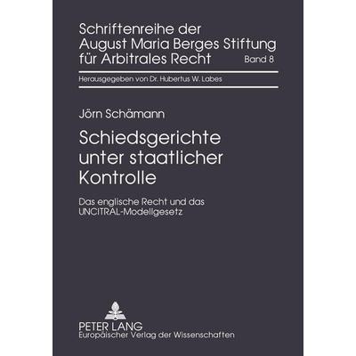 Schiedsgerichte unter staatlicher Kontrolle, Gebundene Ausgabe von Jörn Schämann, Lang, Peter Frankfurt, 978-3-631-37481-8