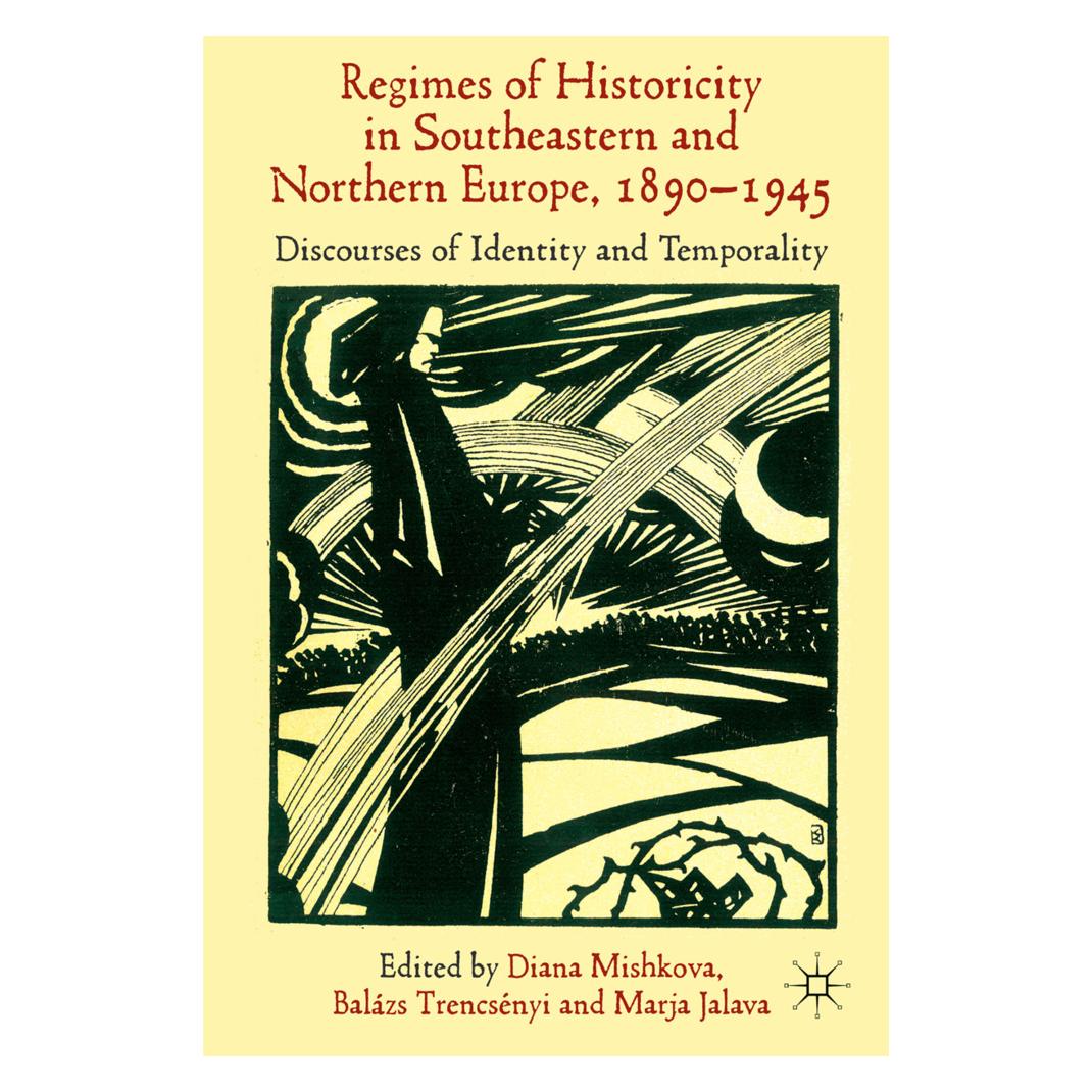 Springer 'Regimes of Historicity' in Southeastern and Northern Europe, 1890-1945 (Englisch, Softcover, B. Trencsényi, D. Mishkova, M. Jalava) (55822085)