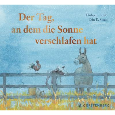 Der Tag, an dem die Sonne verschlafen hat, Gebundene Ausgabe von Philip C. Stead, Gerstenberg, 978-3-8369-6294-0