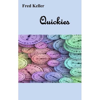 Quickies, Taschenbuch von Fred Keller, BoD – Books on Demand, 978-3-7504-8245-6