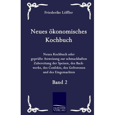Neues ökonomisches Kochbuch, Gebundene Ausgabe von Friederike Löffler, Salzwasser, 978-3-86195-123-0