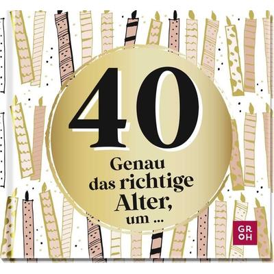 40 - Genau das richtige Alter, um ..., Gebundene Ausgabe von Tina Herold, Groh, 978-3-8485-0135-9
