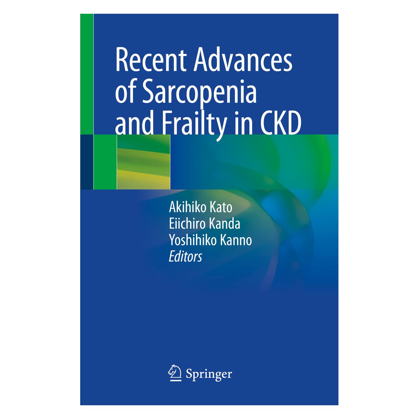 Springer Recent Advances of Sarcopenia and Frailty in CKD (Englisch, Softcover, Akihiko Kato, Eiichiro Kanda, Yoshihiko Kanno) (56178972)