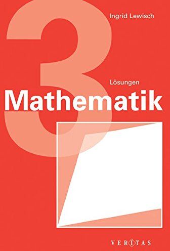 Ingrid Lewisch - Mathematik 3. Verstehen - Üben - Anwenden. Lösungen - Preis vom 10.10.2026 11:48:34 h