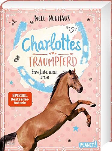 Nele Neuhaus - Charlottes Traumpferd 4: Erste Liebe, erstes Turnier - Preis vom 05.10.2026 03:47:11 h