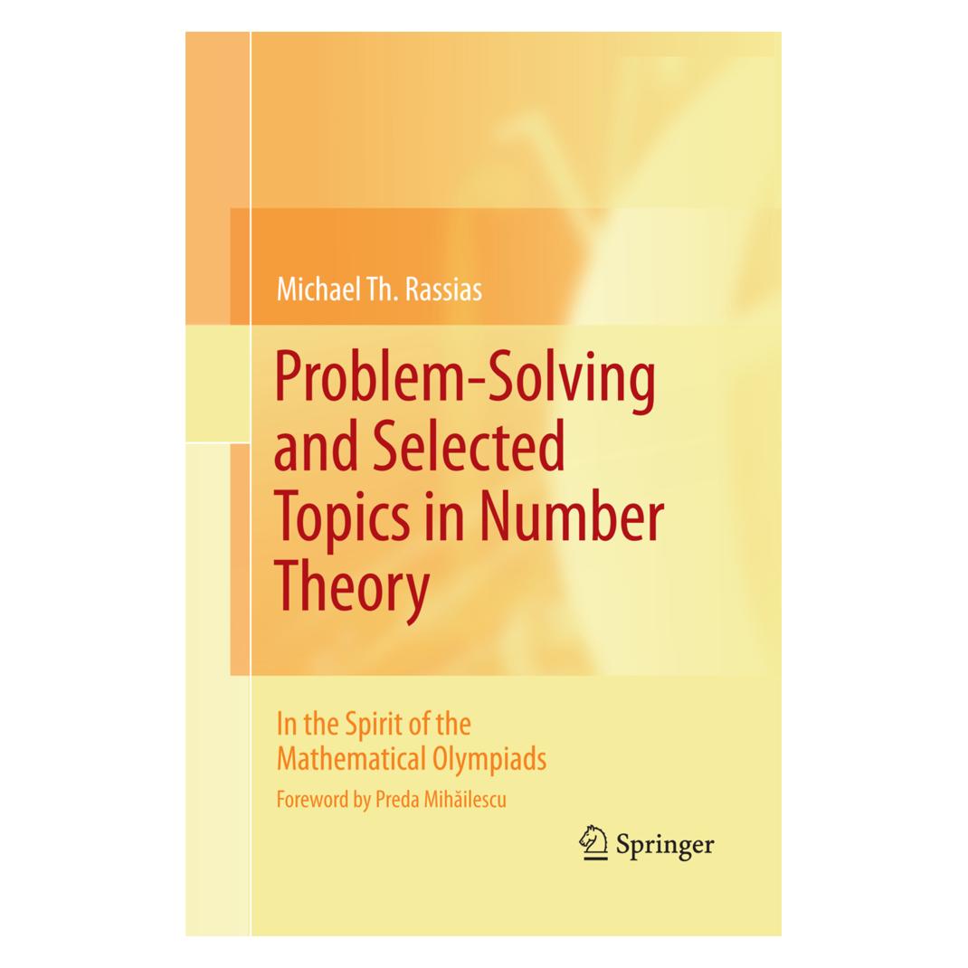 Springer Problem-Solving and Selected Topics in Number Theory (Englisch, Softcover, Michael Th. Rassias) (55579774)