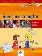 Regina Bestle-Körfer - Sehen, hören, schmecken...: Mit Kindern alle Sinne entdecken - Preis vom 12.10.2026 11:37:12 h