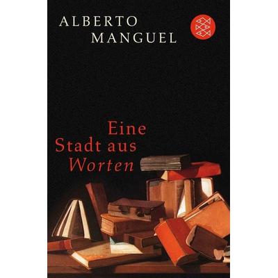 Eine Stadt aus Worten, Taschenbuch von Alberto Manguel, Fischer Taschenbuch Verlag, 978-3-596-18429-3