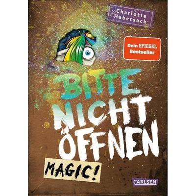 Bitte nicht öffnen 5: Magic!, Gebundene Ausgabe von Charlotte Habersack, Carlsen