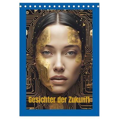 Gesichter der Zukunft (Tischkalender 2026 DIN A5 hoch), CALVENDO Monatskalender