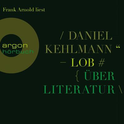 Lob - Daniel Kehlmann, Audio, 9783732402687