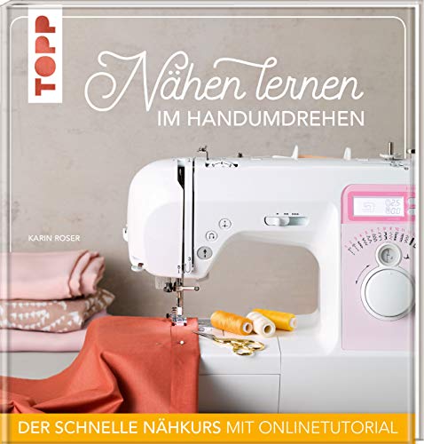 Karin Roser - Nähen lernen im Handumdrehen: Der schnelle Nähkurs - Preis vom 06.10.2026 07:26:00 h