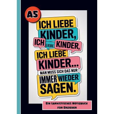 Fluch Buch Erzieher- Lustiges Geschenk für Kita Personal, mit sarkastischen Sprüchen. Notizbuch Erzieher., Taschenbuch von Sarkastische Spassbücher,
