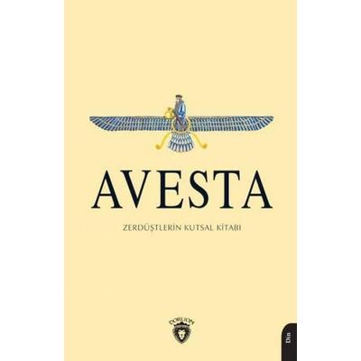 Avesta - Zerdüstlerin Kutsal Kitabi, Taschenbuch von Avesta, Dorlion Yayinevi