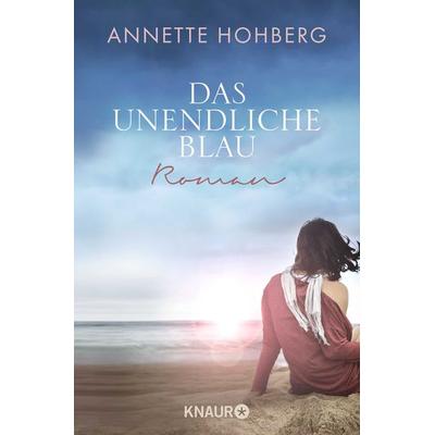 Das unendliche Blau, Taschenbuch von Annette Hohberg, Knaur Taschenbuch, 978-3-426-51416-0