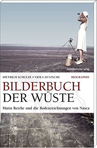 Viola Zetzsche - Bilderbuch der Wüste: Maria Reiche und die Bodenzeichnungen von Nasca - Preis vom 05.10.2026 03:47:11 h