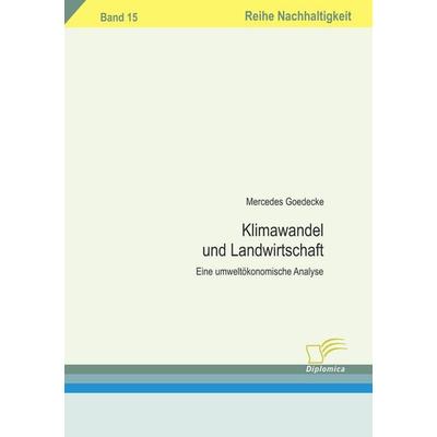Klimawandel und Landwirtschaft, Taschenbuch von Mercedes Goedecke, Diplomica Verlag GmbH, 978-3-8366-6237-6