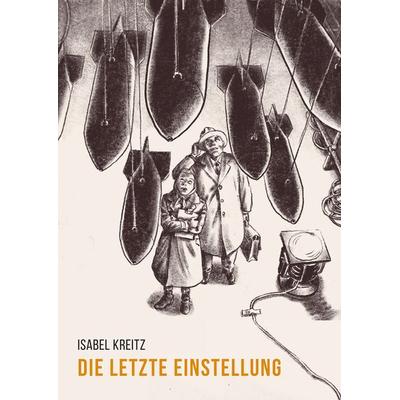 Die letzte Einstellung, Gebundene Ausgabe von Isabel Kreitz, Reprodukt, 978-3-95640-452-8