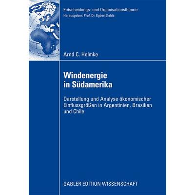 Windenergie in Südamerika, Taschenbuch von Arnd C. Helmke, Betriebswirtschaftlicher Verlag Gabler, 978-3-8349-1743-0