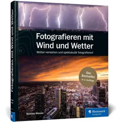 Fotografieren mit Wind und Wetter, Sachbücher von Bastian Werner