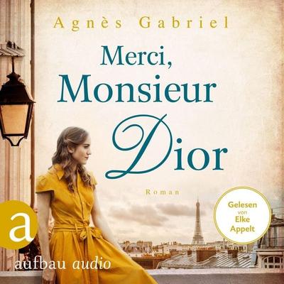 Merci, Monsieur Dior - Agnès Gabriel, Audio, 9783961059737