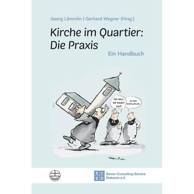 Kirche im Quartier: Die Praxis, Taschenbuch von , Evangelische Verlagsanstalt, 978-3-374-06523-3
