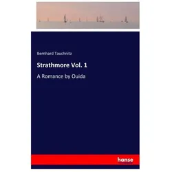 Strathmore Vol. 1, Belletristik von Bernhard Tauchnitz