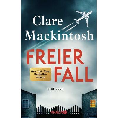 Freier Fall, Taschenbuch von Clare Mackintosh, Knaur Taschenbuch