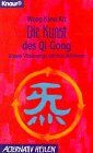 Kit, Wong Kiew - Die Kunst des Qi-Gong. Unsere Vitalenergie optimal aktivieren (Knaur Taschenbücher. Alternativ Heilen) - Preis vom 13.10.2026 19:28:25 h