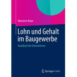 Lohn und Gehalt im Baugewerbe, Fachbücher von Marianne Kiepe