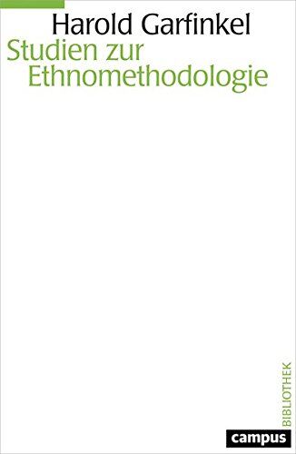Harold Garfinkel - Studien zur Ethnomethodologie (Campus Bibliothek) - Preis vom 10.10.2026 11:48:34 h