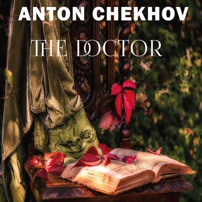 The Doctor - Anton Chekhov, Audio, 4099995341126
