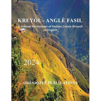 KREYÒL - ANGLÈ FASIL, Taschenbuch von Orèsjozèf Publications, Xlibris US