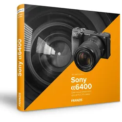 Sony ?6400 - Das Kamerabuch