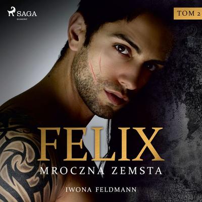 Felix. Mroczna zemsta - Iwona Feldmann, Audio, 9788728452615