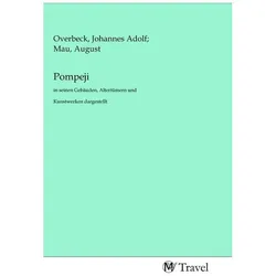 Pompeji, Ratgeber von Johannes Adolf, August Overbeck