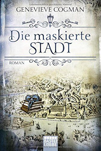 Genevieve Cogman - Die Bibliothekare: Die maskierte Stadt: Roman - Preis vom 12.10.2026 11:37:12 h