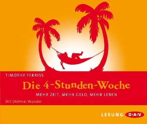 Timothy Ferriss - Die 4-Stunden-Woche: Mehr Zeit, mehr Geld, mehr Leben - Preis vom 09.10.2026 07:28:09 h