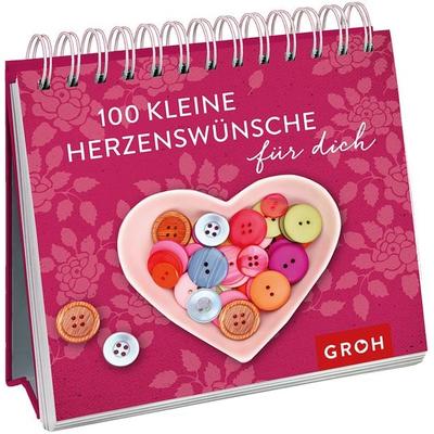 100 kleine Herzenswünsche für dich, Gebundene Ausgabe von , Groh