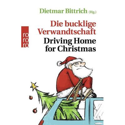 Die bucklige Verwandtschaft - Driving Home for Christmas, Taschenbuch von , Rowohlt Taschenbuch