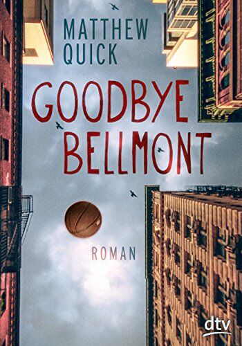 Matthew Quick - Goodbye Bellmont: Roman - Preis vom 10.10.2026 11:48:34 h