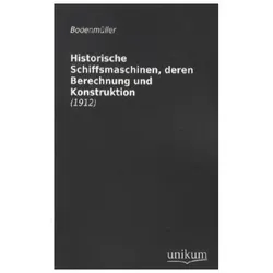 Historische Schiffsmaschinen, deren Berechnung und Konstruktion, Ratgeber von Bodenmüller