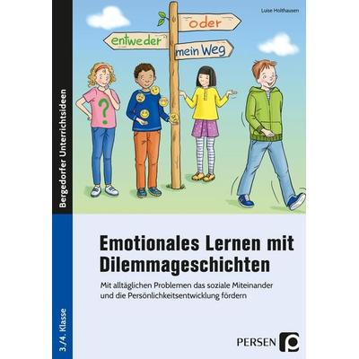 Emotionales Lernen mit Dilemmageschichten, Geheftet von Luise Holthausen, Persen Verlag in der AAP Lehrerwelt GmbH, 978-3-403-20850-1