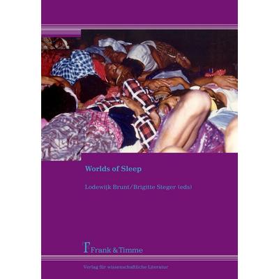 Worlds of Sleep, Taschenbuch von Lodewijk Brunt,Brigitte Steger, Frank & Timme, 978-3-86596-173-0