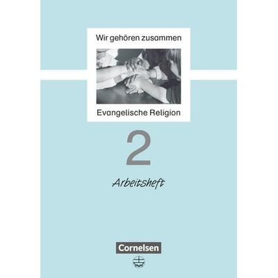 Wir gehören zusammen - Evangelische Religion - Band 2: 2. Schuljahr, Taschenbuch von Jutta Schliephake-Hovda, Cornelsen Verlag, 978-3-464-14028-4