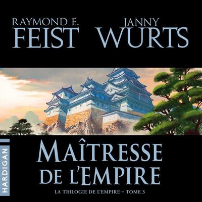 Maîtresse de l'empire - Janny Wurts,Raymond Feist, Audio, 9782374344027