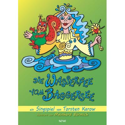 Die Wasserfee vom Baggersee, Taschenbuch von Torsten Karow, MuSingal Verlag Cottbus, 978-3-948870-49-2