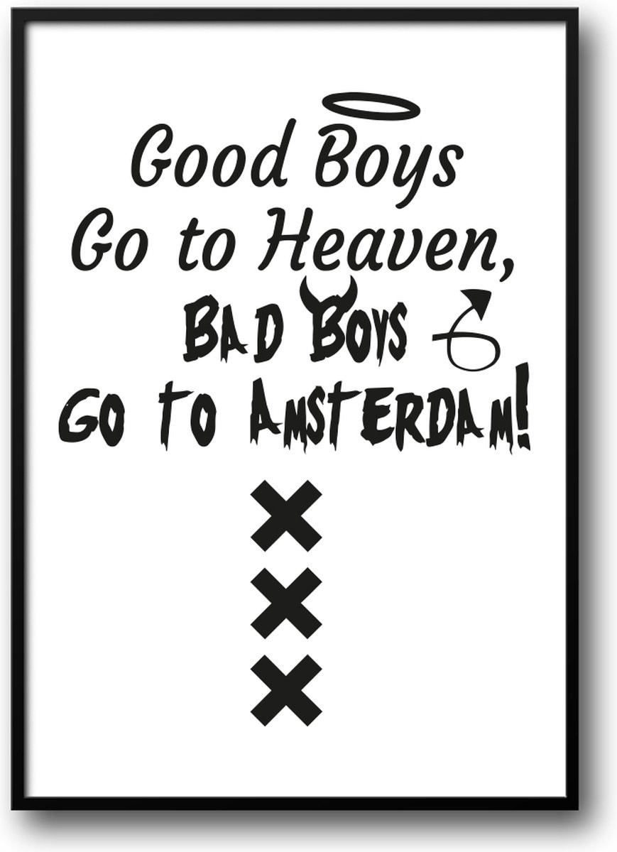 Grappige poster Go boys go to heaven, bad boys go to Amsterdam met glazen fotolijst en ophangsysteem