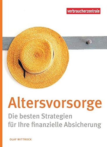 Olaf Wittrock - Altersvorsorge: Die besten Strategien für Ihre finanzielle Absicherung - Preis vom 11.10.2026 15:43:13 h