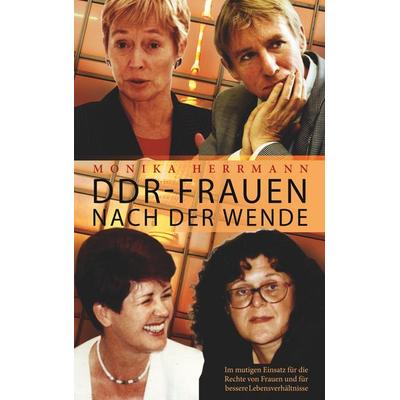 DDR-Frauen nach der Wende, Taschenbuch von Monika Herrmann, BoD – Books on Demand, 978-3-7504-9551-7